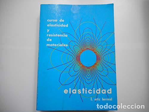 Libros: Elasticidad: Curso de elasticidad y resistencia de materiales