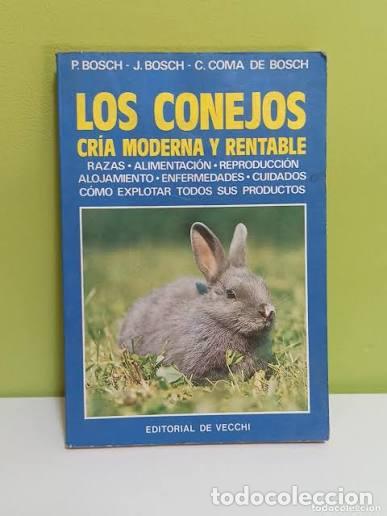 Libros: LOS CONEJOS CR&Iacute;A MODERNA Y RENTABLE