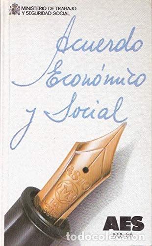 Libros: Acuerdo econ&oacute;mico y social (A.E.S.) Acuedo Interconfederal para la Negociaci&oacute;n Colectiva. 1985-1986