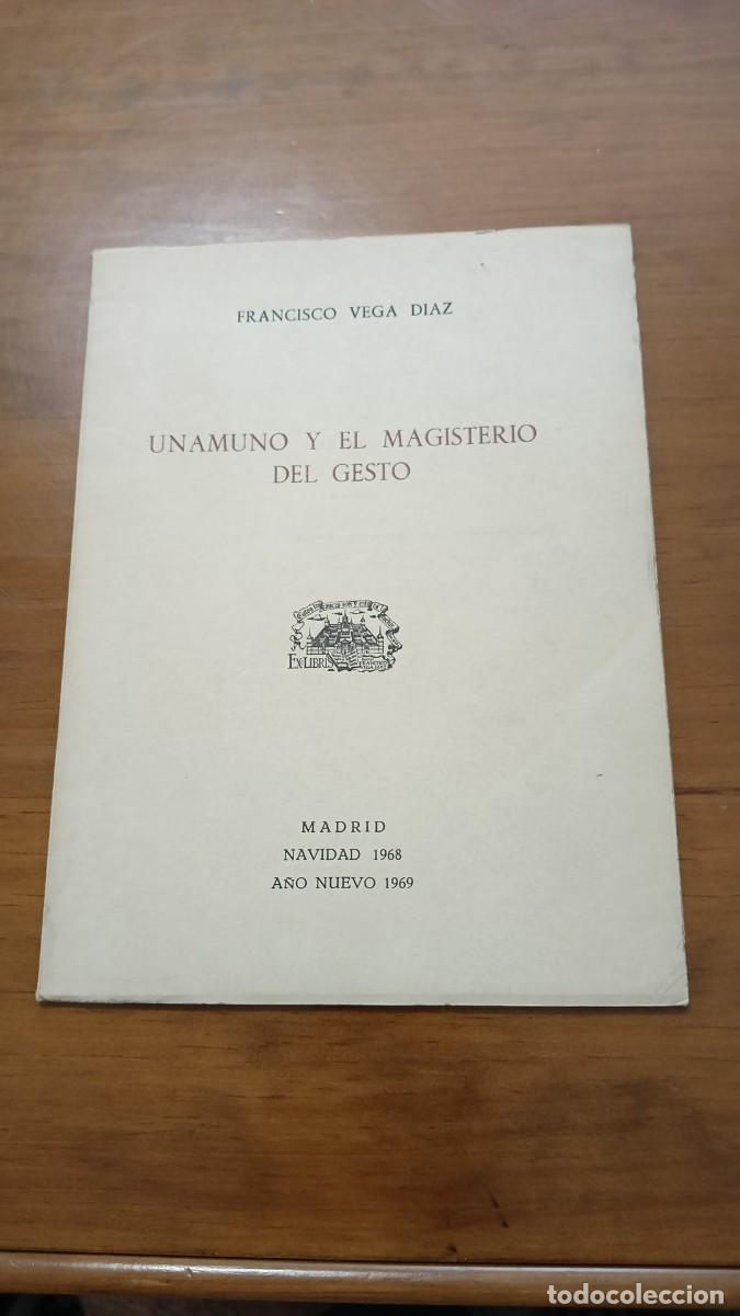 Libros: VEGA D&Iacute;AZ, Francisco: - Unamuno y el magisterio del gesto.