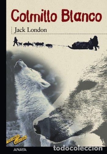 Libros: Colmillo Blanco - Jack London