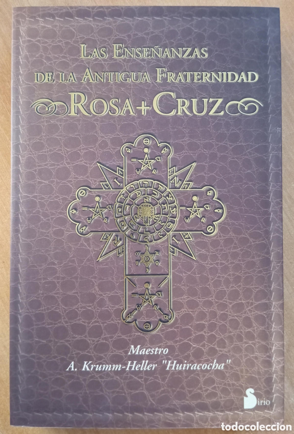 Libros: LAS ENSE&Ntilde;ANZAS DE LA ANTIGUA FRATERNIDAD - HUIRACOCHA