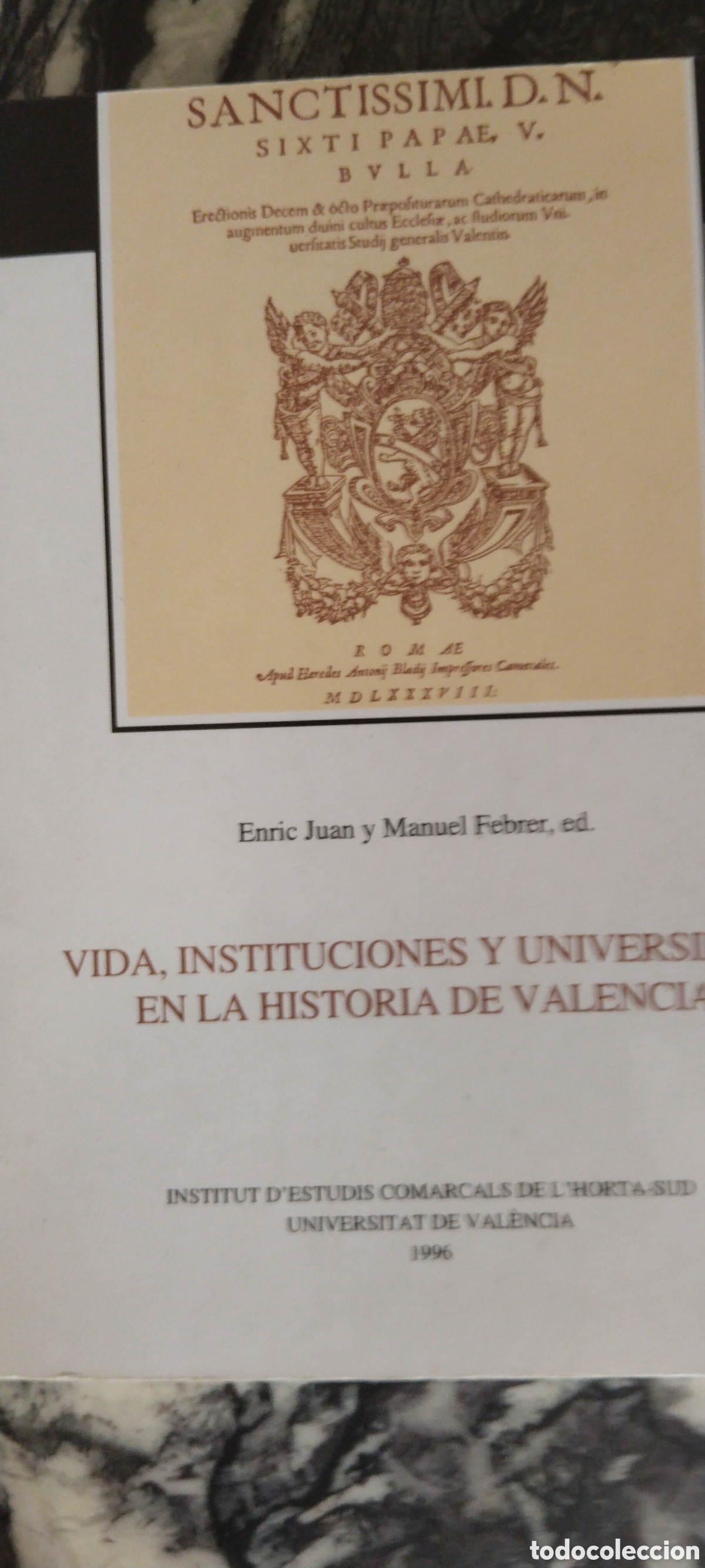 Libros: VIDA,INSTITUCIONES Y UNIVERSIDAD EN LA HISTORIA DE VALENCIA,1996,ENRIC JUAN Y M.FEBRER,196PP,RUST