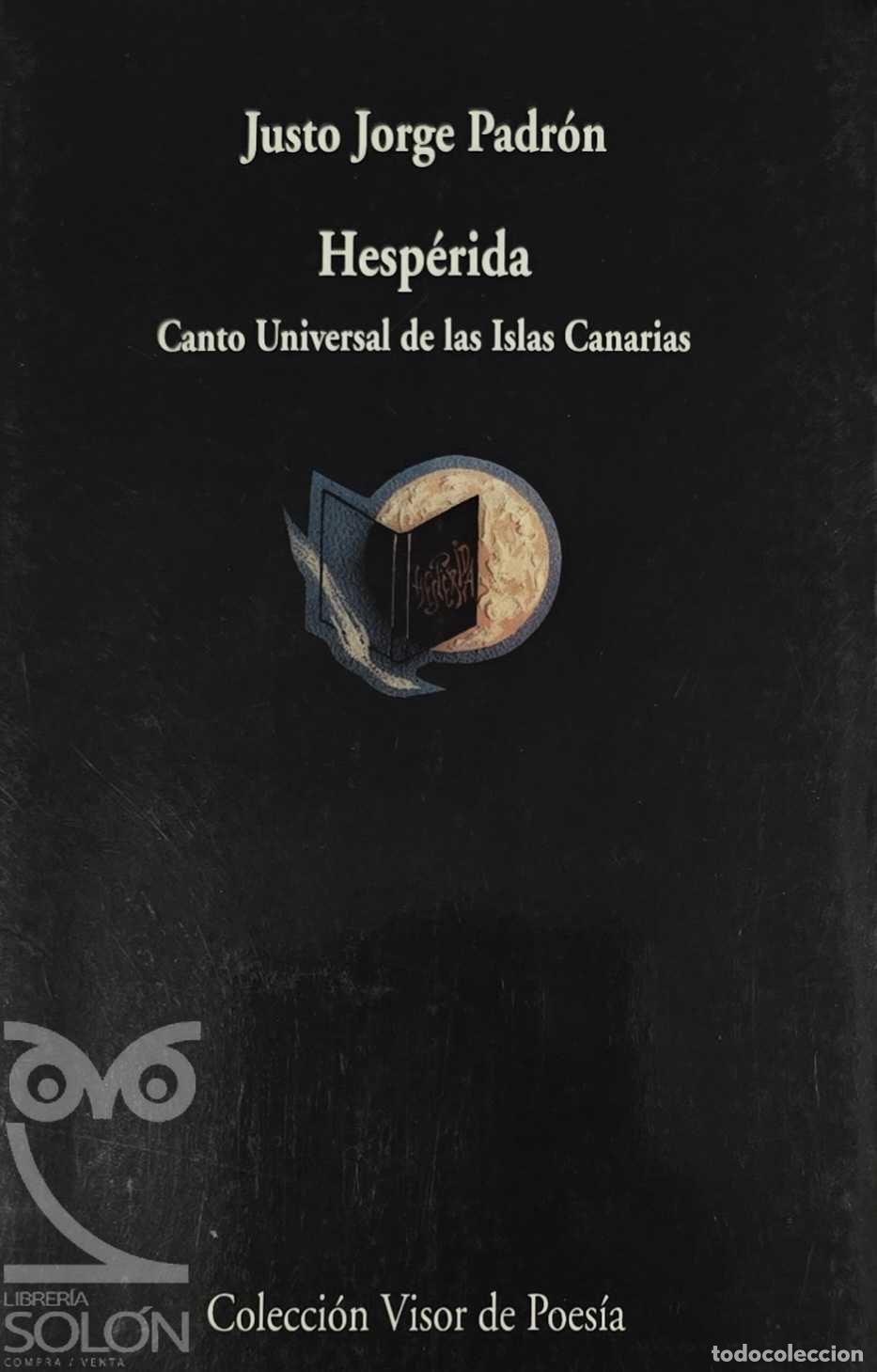 Libros: Hesp&eacute;rida. Canto Universal de las Islas Canarias - Justo Jorge Padr&oacute;n