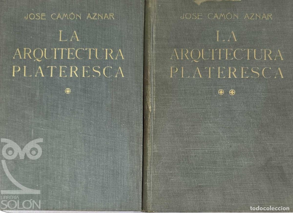 books: La arquitectura plateresca (Obra completa, 2 vols.) - Jos&eacute; Cam&oacute;n Aznar