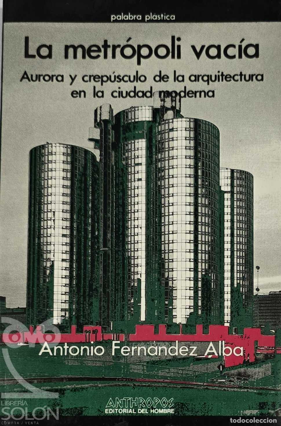books: La metr&oacute;poli vac&iacute;a. Aurora y crep&uacute;sculo de la arquitectura en la ciudad moderna - Antonio Fern&aacute;ndez