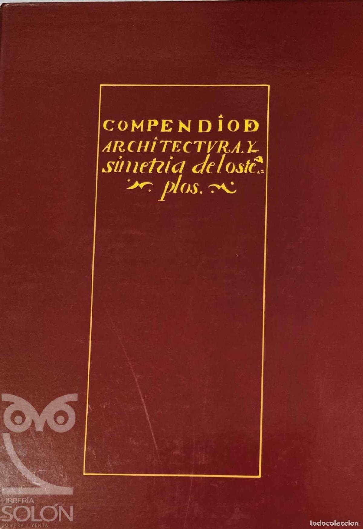 Libros: Compendio de architectura y simetr&iacute;a de los templos: conforme a la medida del cuerpo humano, con alg