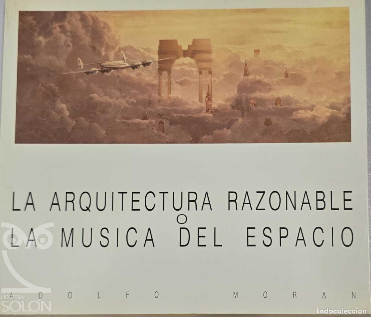 Libros: La arquitectura razonable o la m&uacute;sica del espacio. Una visi&oacute;n plat&oacute;nica de la arquitectura - Adolfo