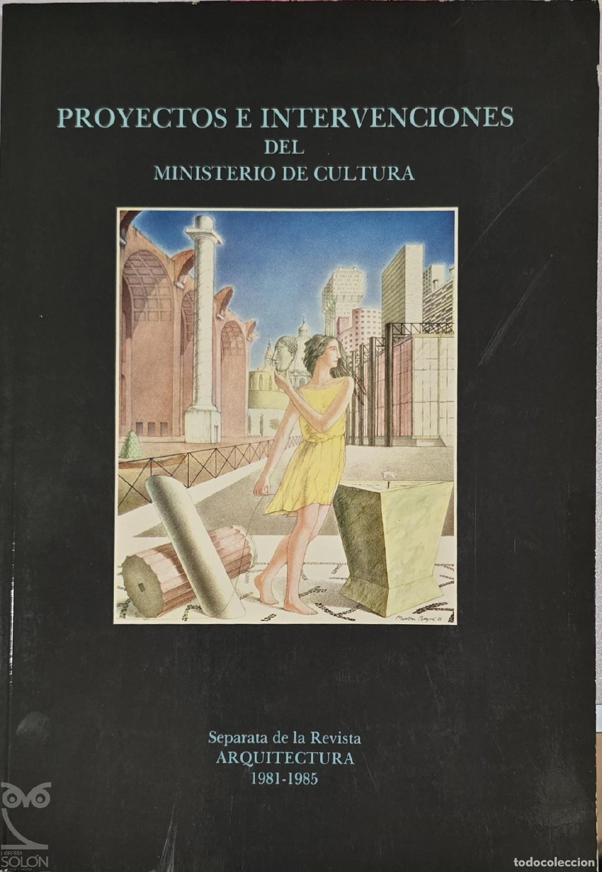 B&uuml;cher: Proyectos e Intervenciones del Ministerio de Cultura. Separata de la Revista Arquitectura 1981-1985