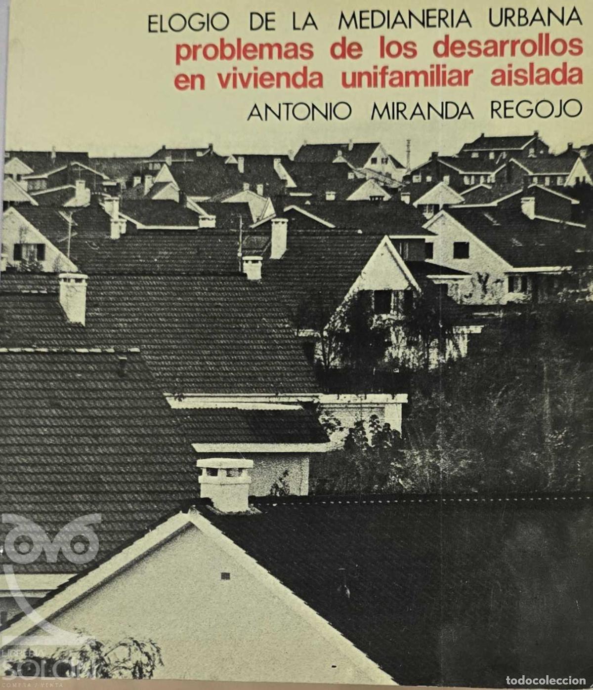 B&uuml;cher: Elogio de la medianer&iacute;a urbana. Problemas de los desarrollos en vivienda unifamiliar aislada - Anton