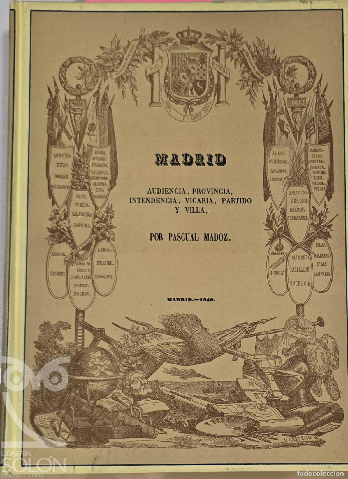 B&uuml;cher: Madrid. Audiencia, provincia, intendencia, vicar&iacute;a, partido y villa (Facs&iacute;mil) - Pascual Madoz