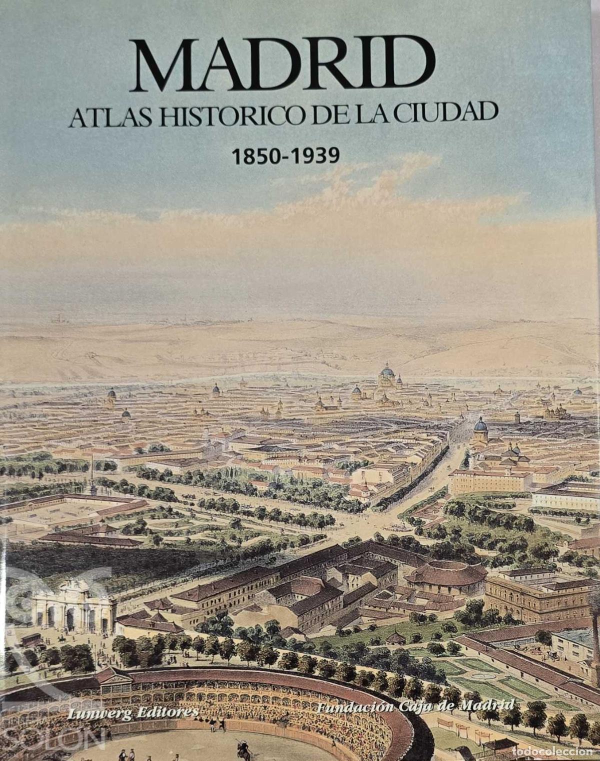 B&uuml;cher: Madrid. Atlas hist&oacute;rico de la ciudad 1850-1939 - Virgilio Pinto Crespo (Director)