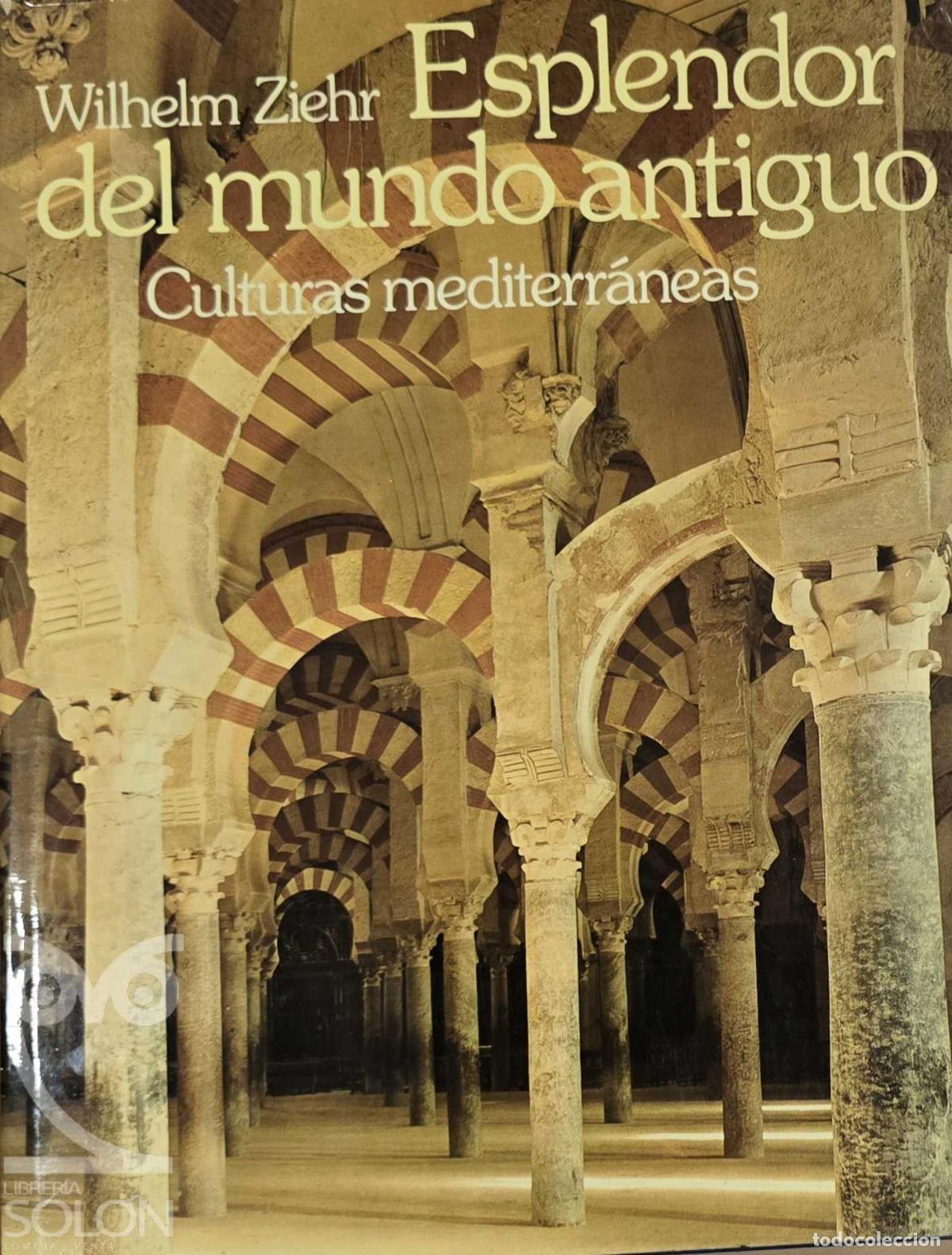 B&uuml;cher: Esplendor del Mundo Antiguo. Culturas Mediterr&aacute;neas - Wilhelm Ziehr