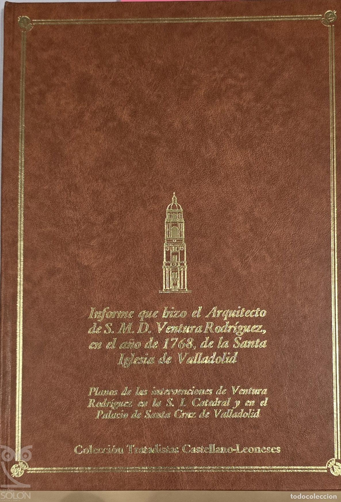 books: Facs&iacute;mil del informe que hizo el arquitecto de S.M. D. Ventura Rodr&iacute;guez en el a&ntilde;o de 1768, de la Sa
