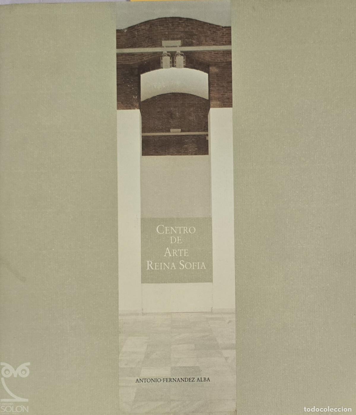 books: Centro de Arte Reina Sof&iacute;a (Memoria de una restauraci&oacute;n) - Antonio Fern&aacute;ndez Alba