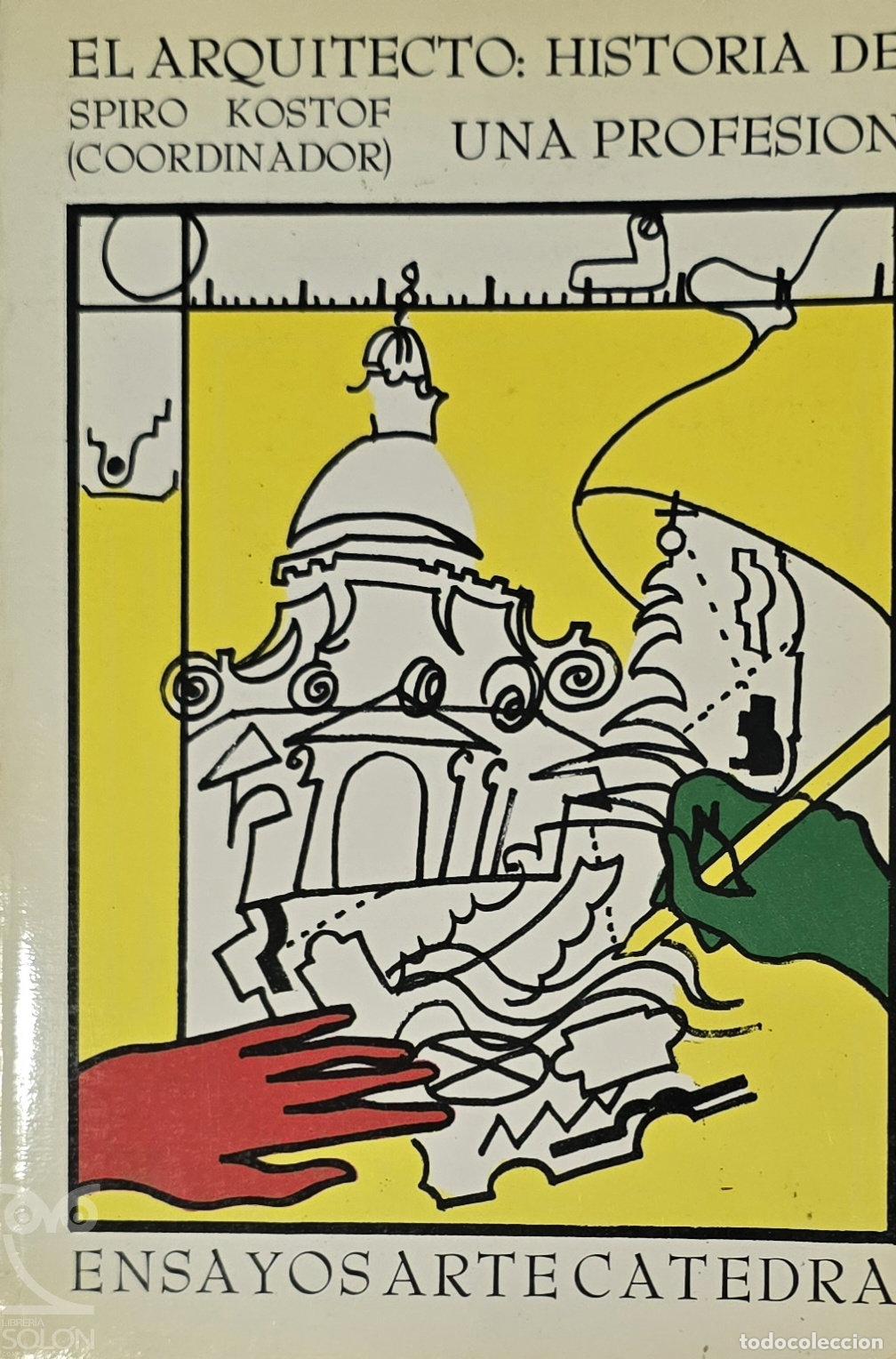 B&uuml;cher: El arquitecto: historia de una profesi&oacute;n - Spiro Kostof (Coordinador)