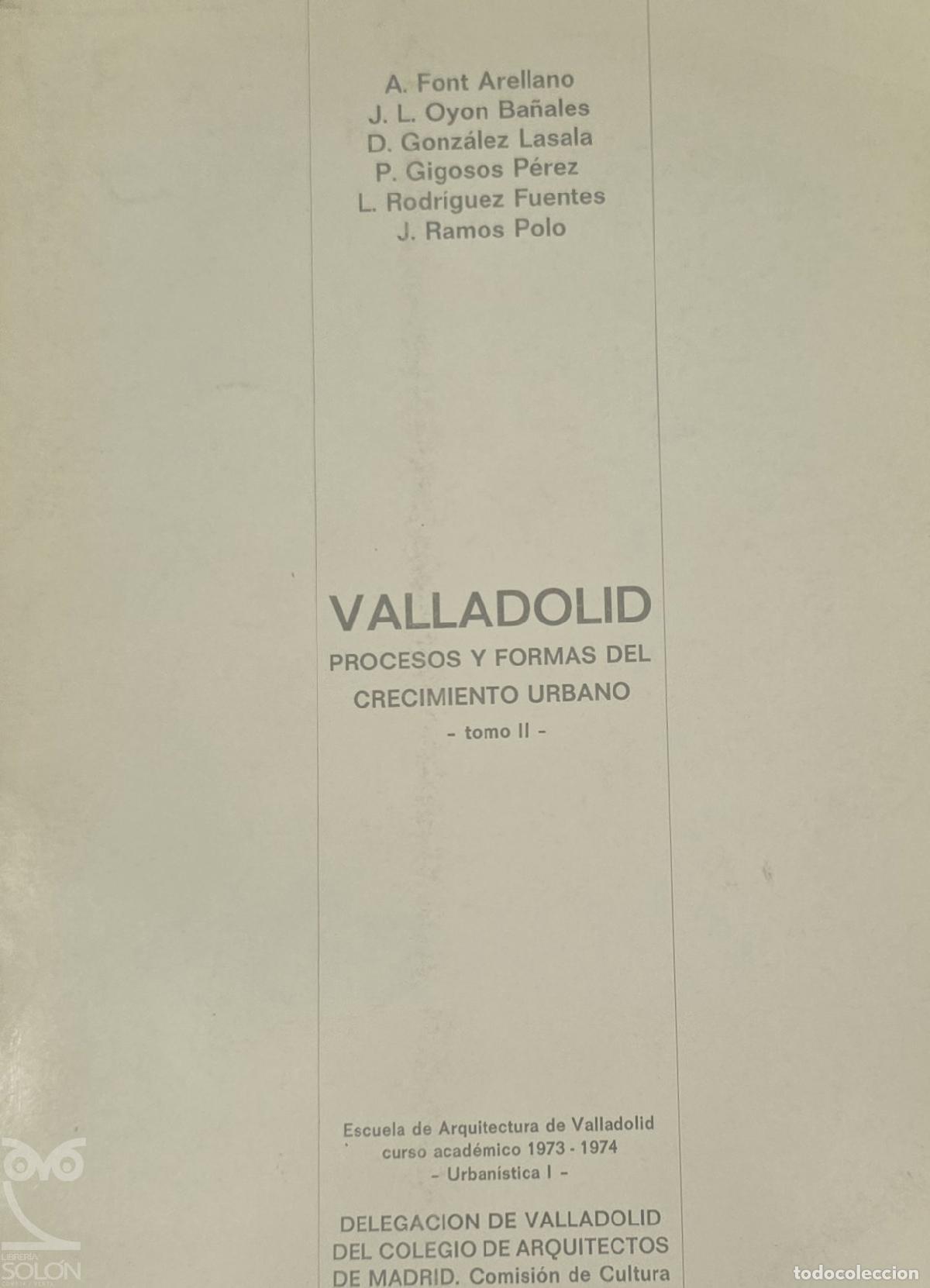 B&uuml;cher: Valladolid. Procesos y formas del crecimiento urbano � Tomo II - Antonio Font Arellano et al.