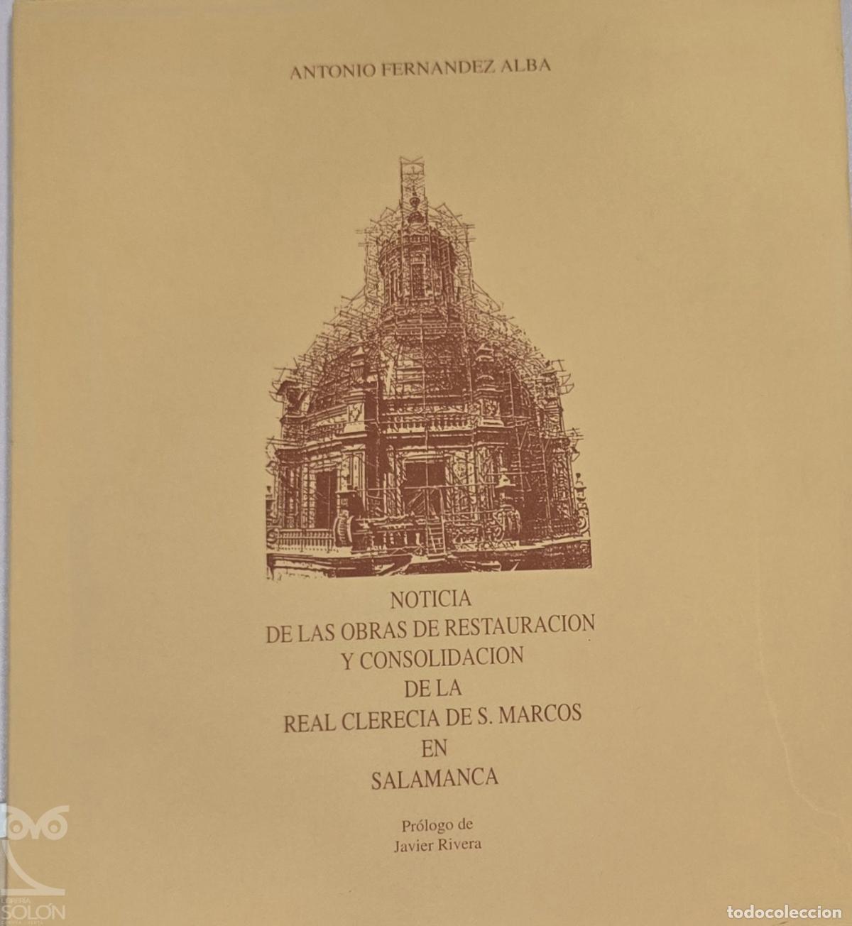 Libros: Noticia de las obras de restauraci&oacute;n y consolidaci&oacute;n de la Real Clerec&iacute;a de San Marcos en Salamanca