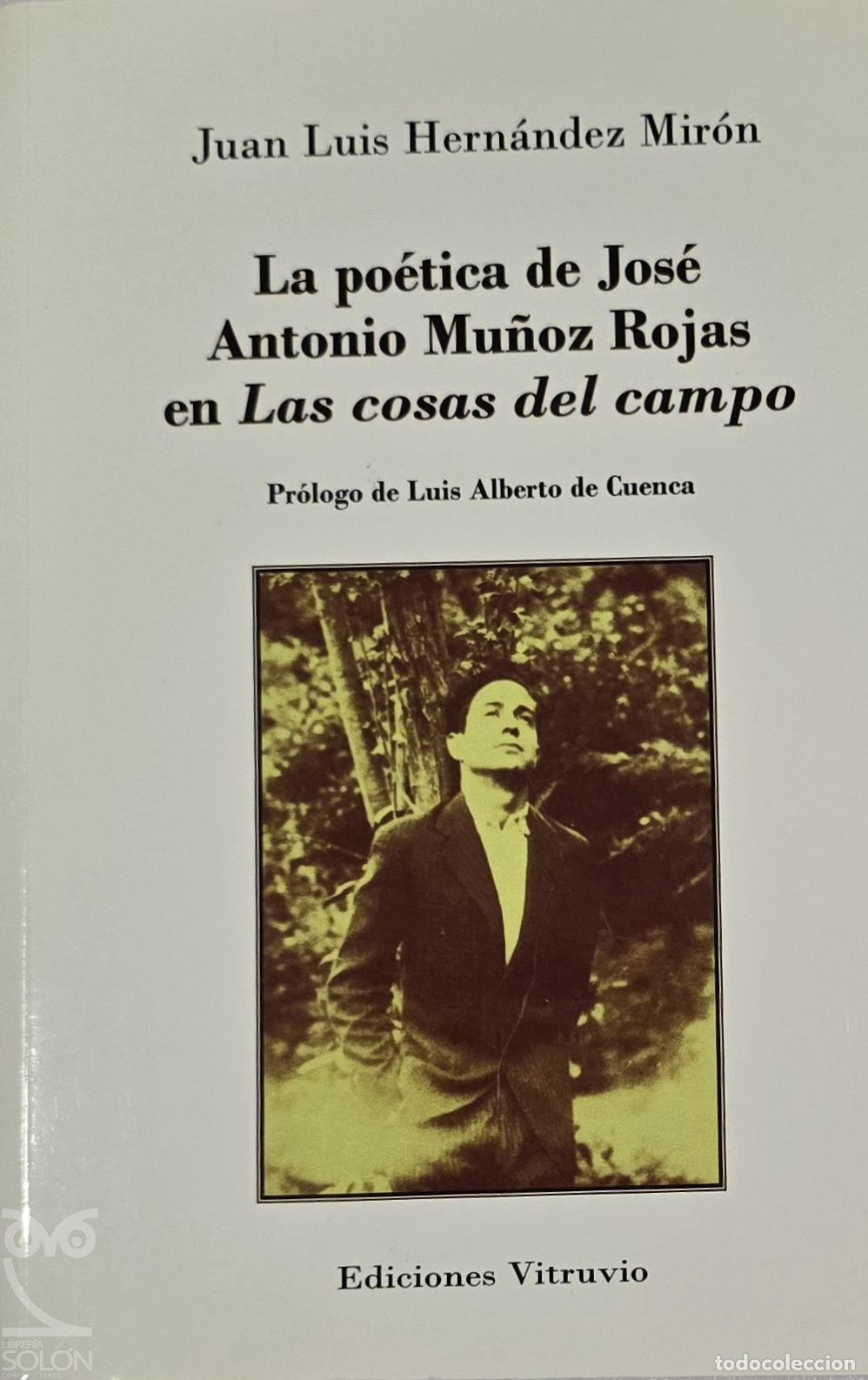 Libros: La po&eacute;tica de Jos&eacute; Antonio Mu&ntilde;oz Rojas en �Las cosas del campo� - Juan Luis Hern&aacute;ndez Mir&oacute;n