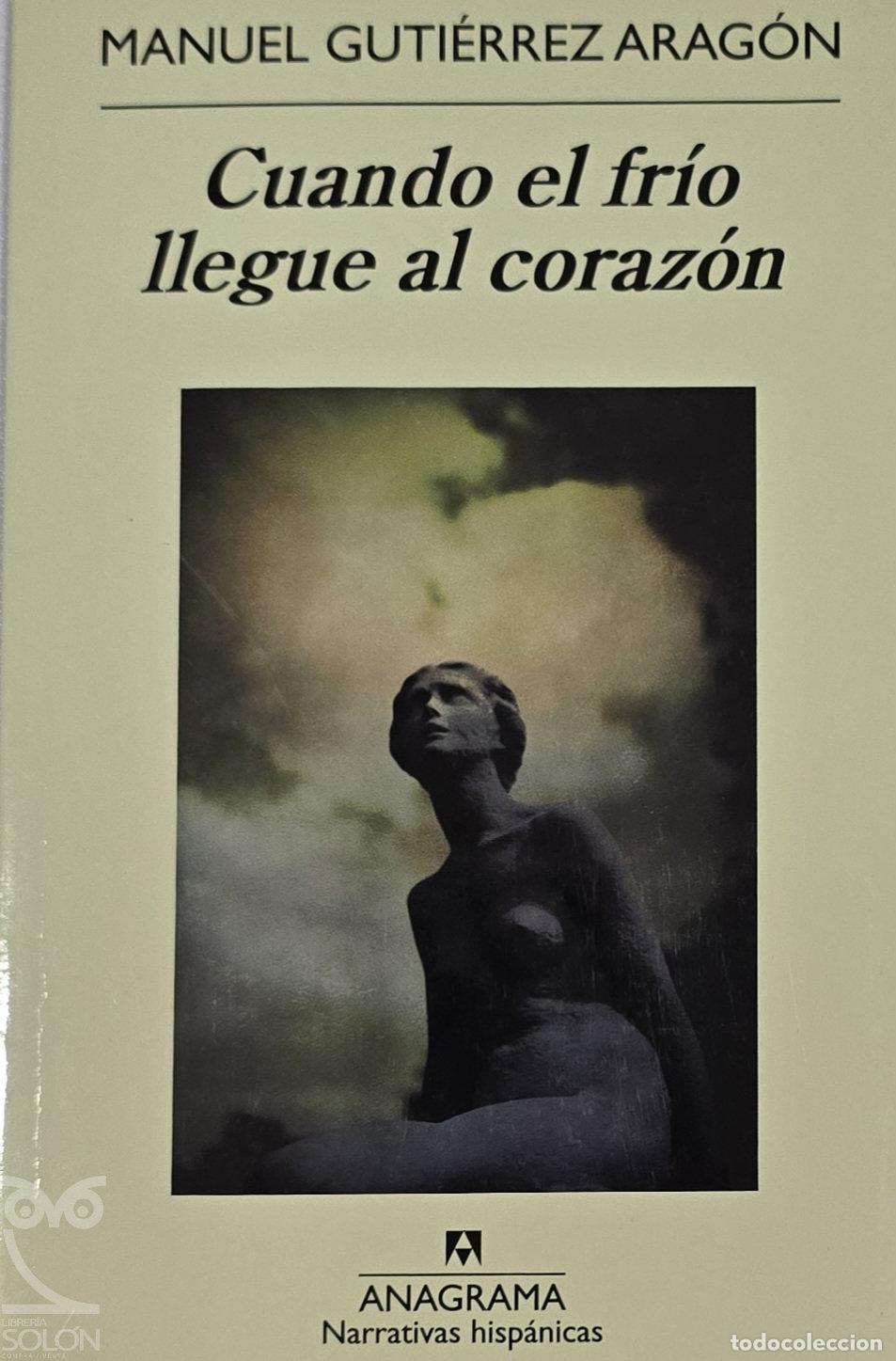 Libros: Cuando el fr&iacute;o llegue al coraz&oacute;n - Manuel Guti&eacute;rrez Arag&oacute;n