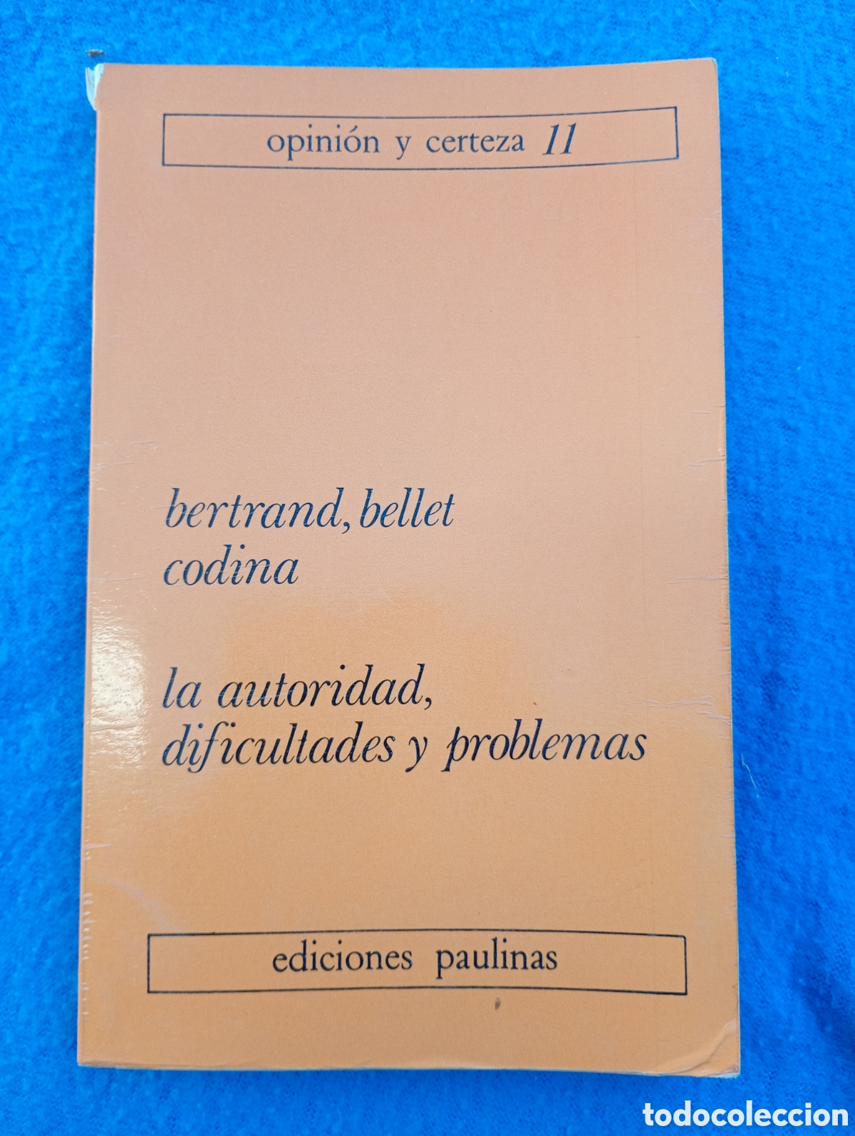 Libros: La autoridad ,dificultades y problemas ediciones paulinas