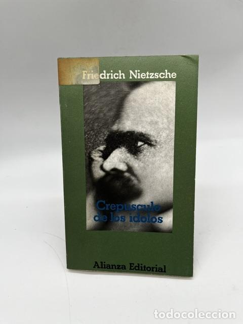 Libros: NIETZSCHE, Friedrich. - Crep&uacute;sculo de los &iacute;dolos, o c&oacute;mo se filosofa con el martillo.