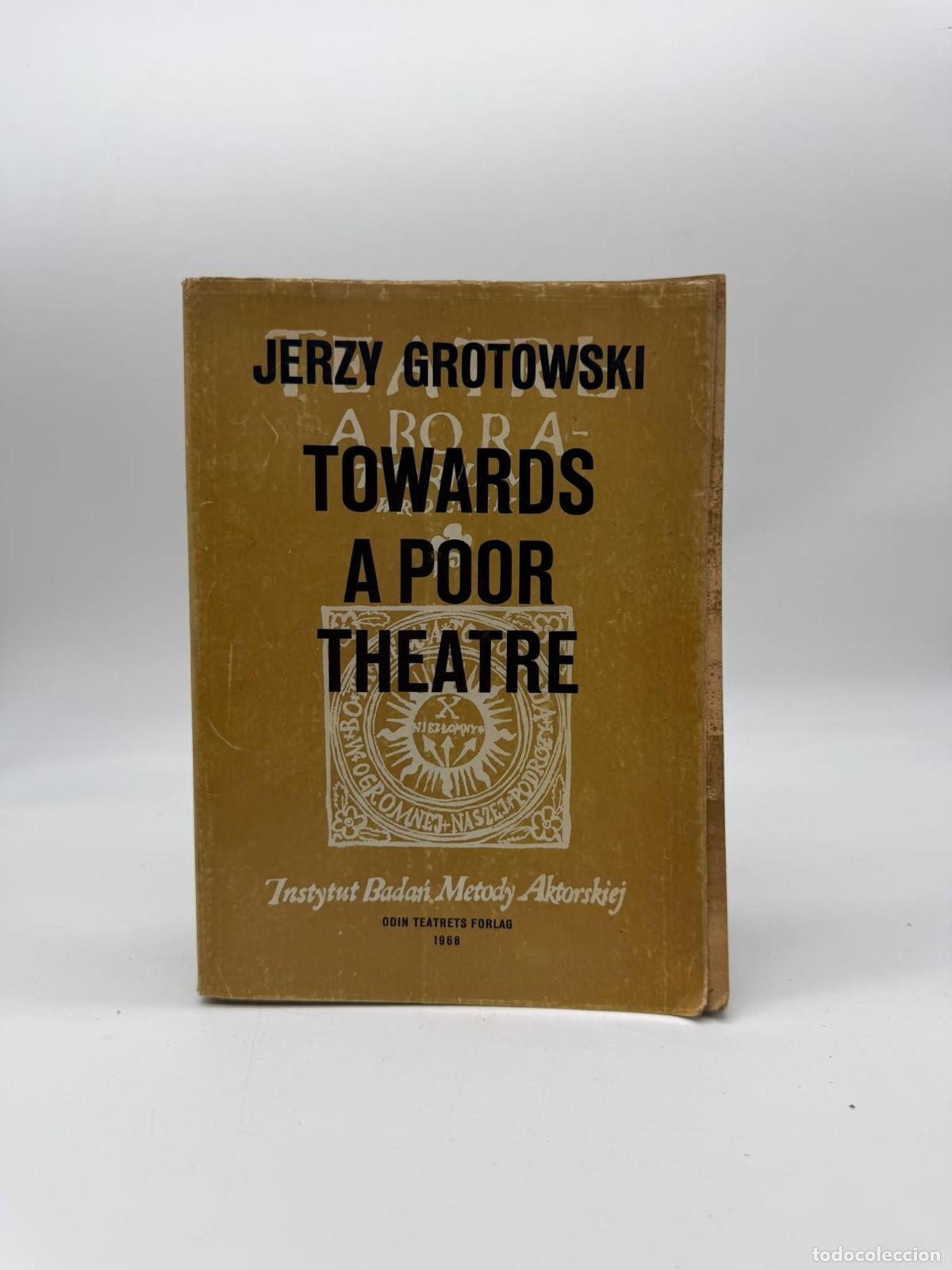 Libros: GROTOWSKI, Jerzy. - Towards a poor theatre.