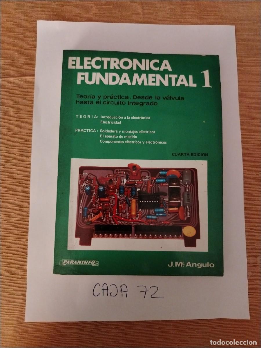 Libros: Libro electr&oacute;nica fundamental 1, desde la v&aacute;lvula hasta el circuito integrado