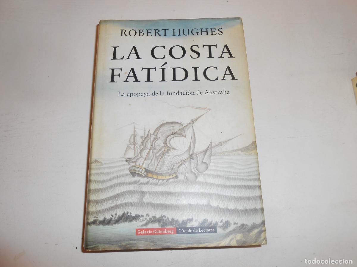 Libros: LA COSTA FAT&Iacute;DICA ROBERT HIGHES - GALAXIA GUTENBERG
