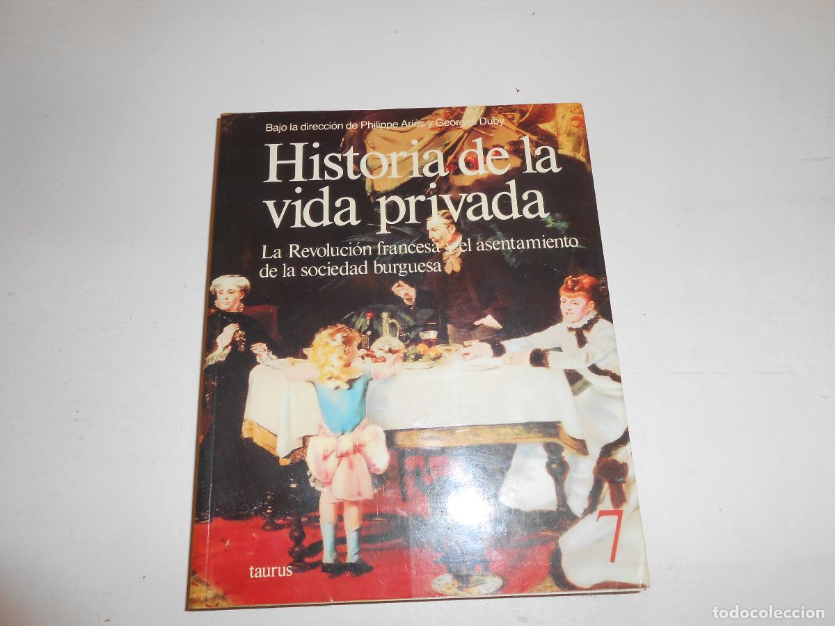 B&uuml;cher: HISTORIA DE LA VIDA PRIVADA: Sociedad Burguesa; Aspectos de la Vida Privada - TAURUS, 1991 1&ordf; ED.
