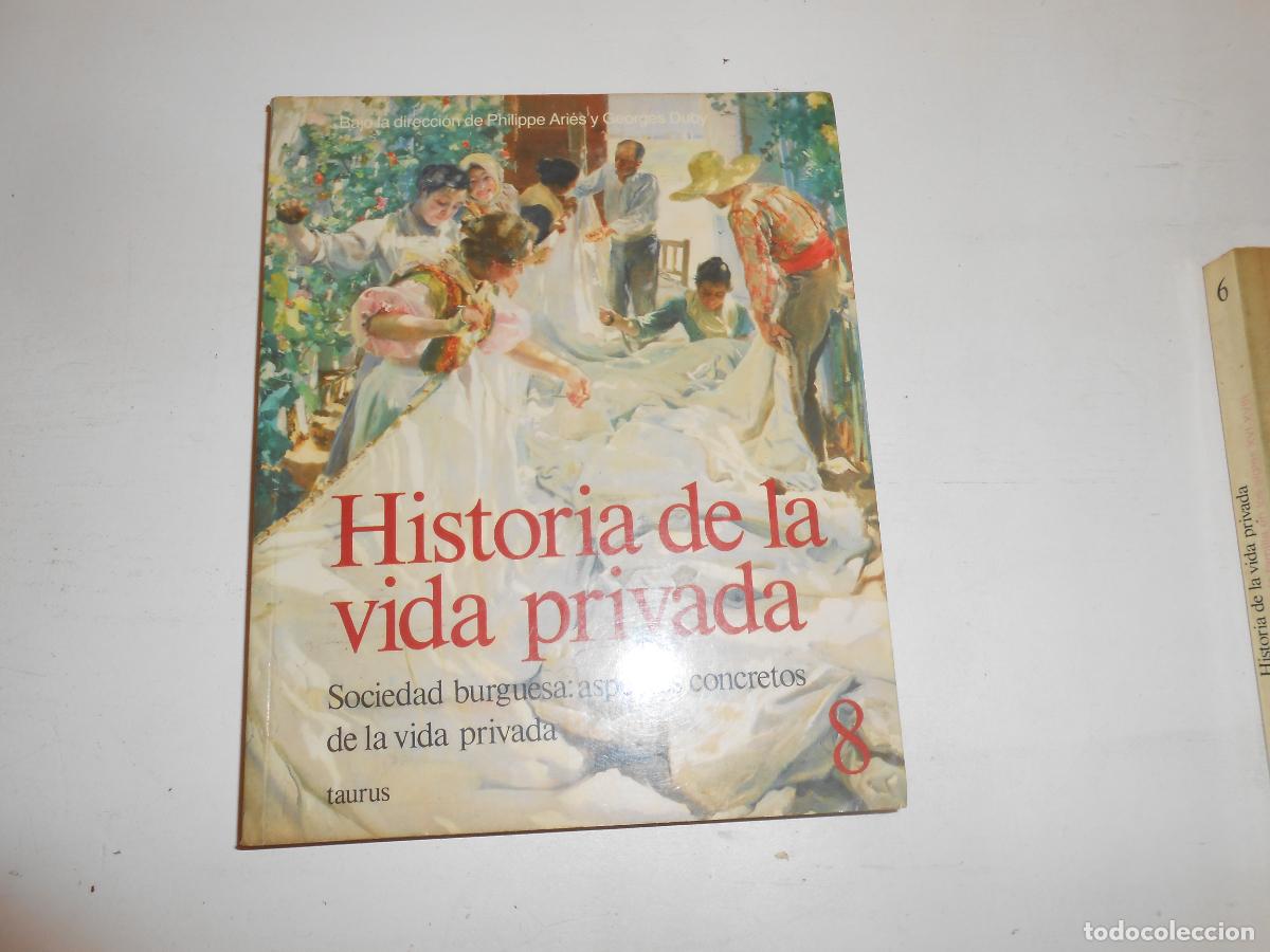 B&uuml;cher: HISTORIA DE LA VIDA PRIVADA: Sociedad Burguesa; Aspectos de la Vida Privada - TAURUS, 1991 1&ordf; ED.