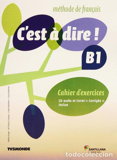 Libros: C'est &agrave; dire B1 exercices- 9788490490884