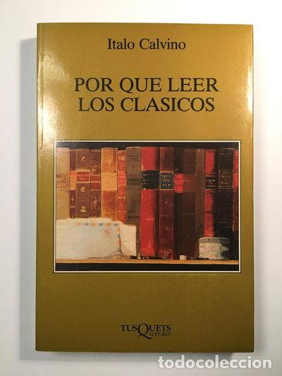 Libros: Por qu&eacute; leer los cl&aacute;sicos- 9788472234994