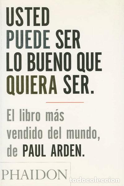 Libros: Usted Puede Ser Lo Bueno Que Quiera Ser- 9780714898391