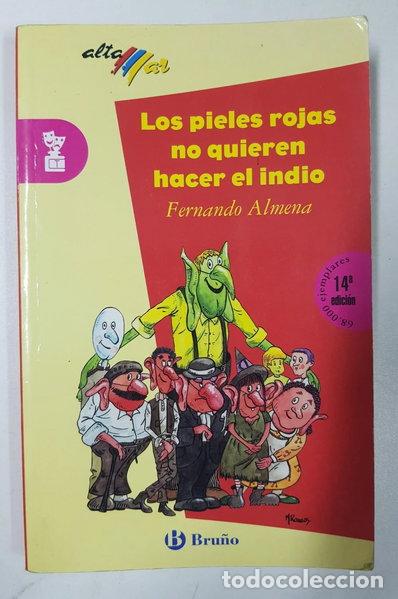 Libros: Los pieles rojas no quieren hacer el indio- 9788421609705