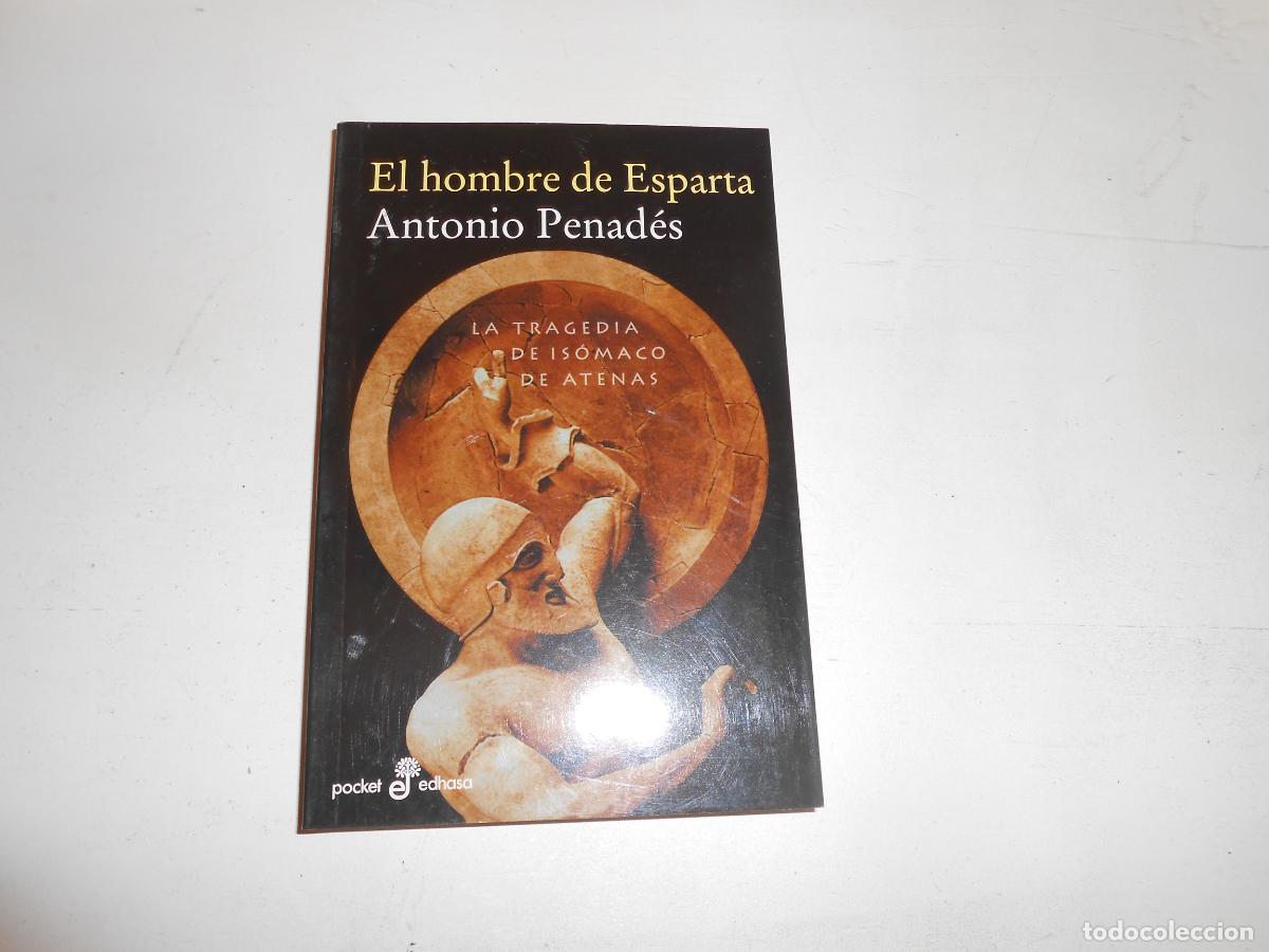 Libros: EL HOMBRE DE ESPARTA ANTONIO PENED&Eacute;S - POCKET EDHASA