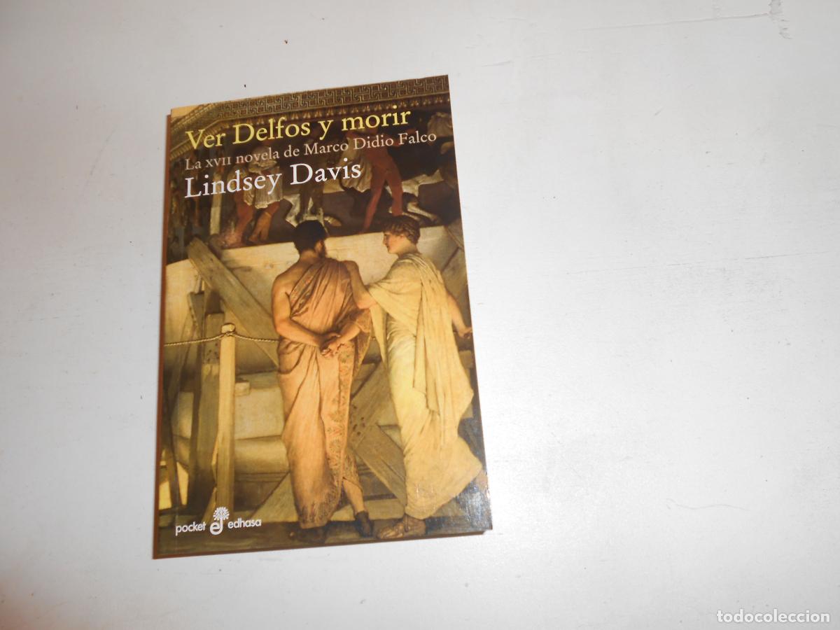 Libros: LINDSEY DAVIS VER DELFOS Y MORIR - POCKET EDHASA