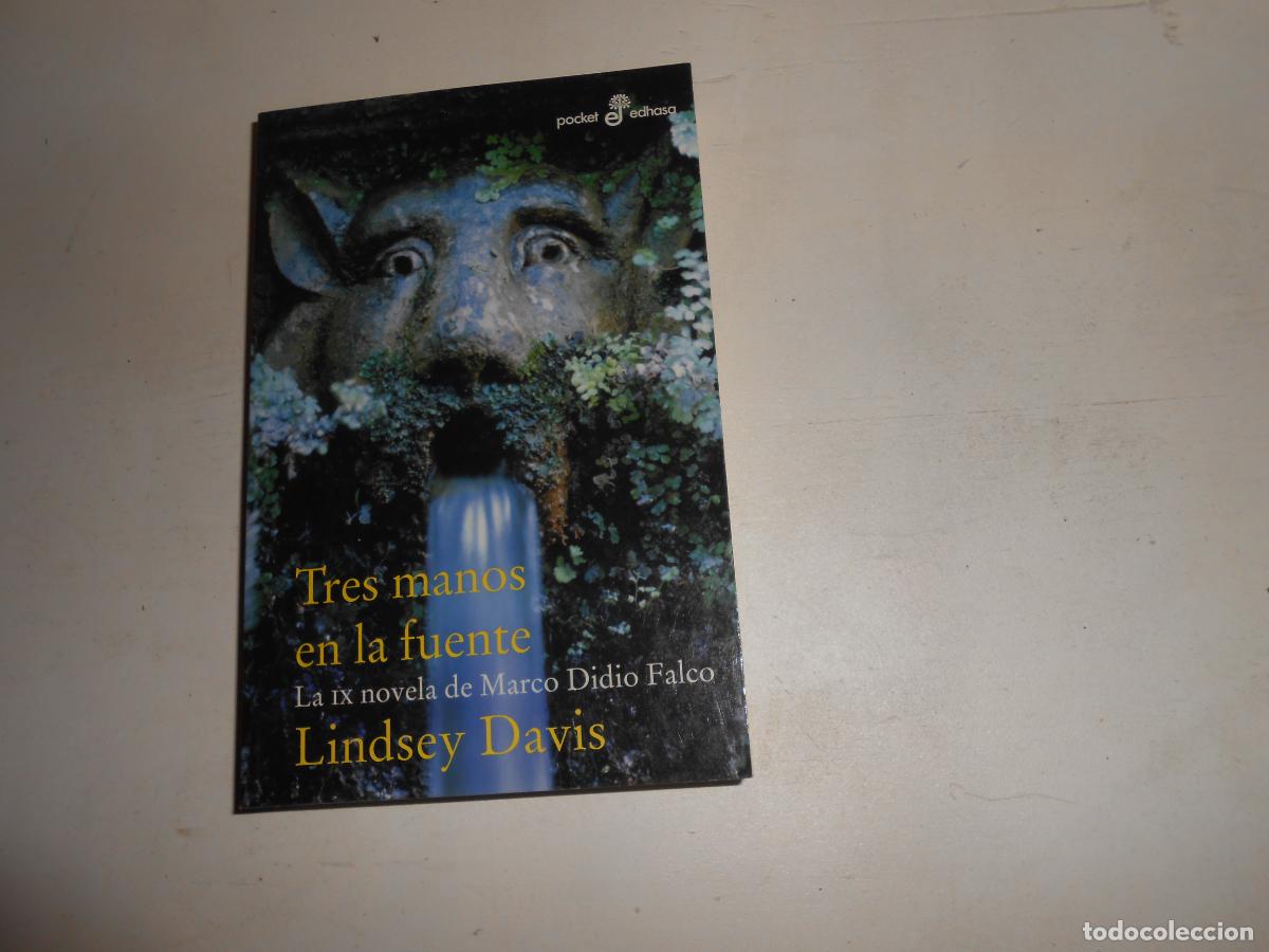 Libros: LINDSEY DAVIS TRES MANOS EN LA FUENTE - POCKET EDHASA