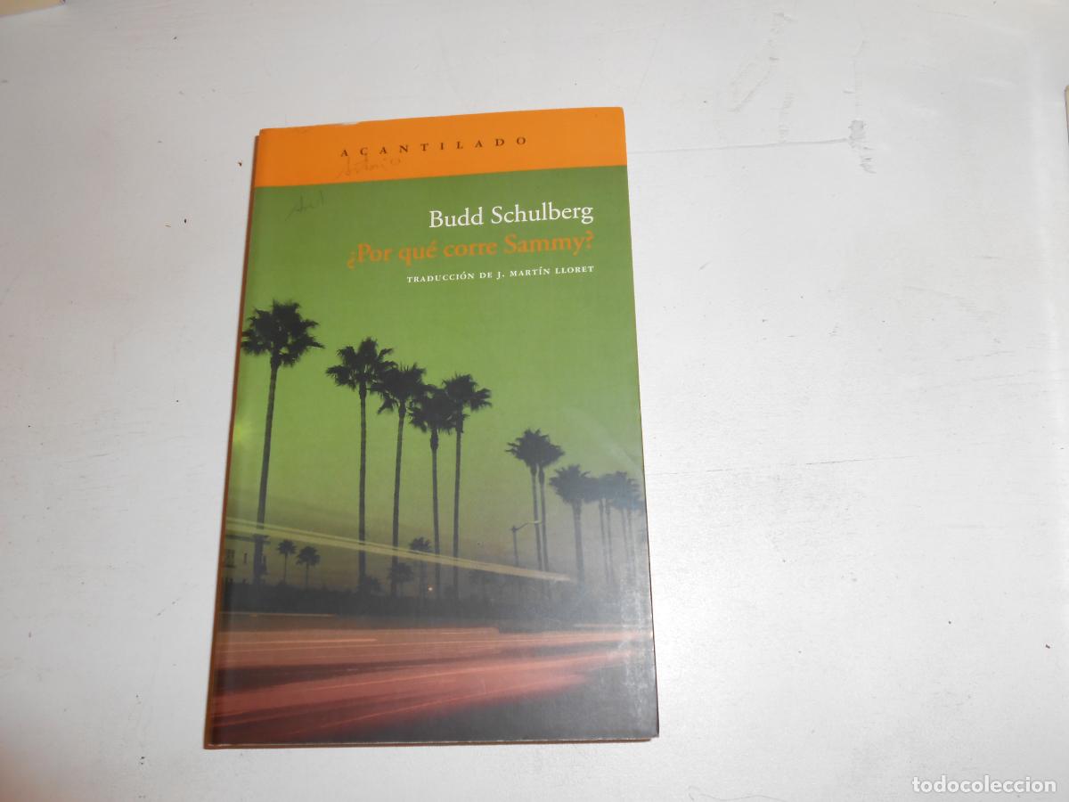 Libros: BUDD SCHULBERG &iquest;PORQU&Eacute; CORRE SAMMY? - ACANTILADO