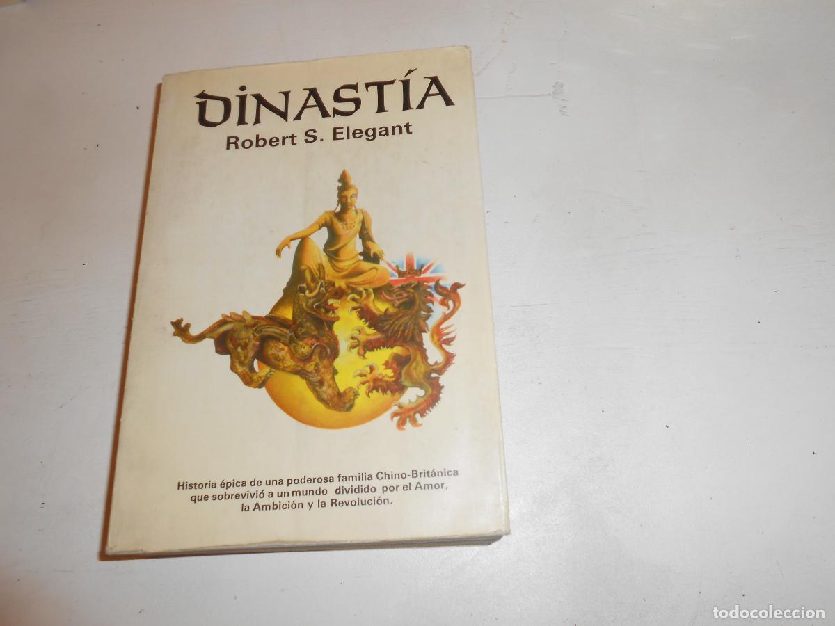 Libros: DINAST&Iacute;A ROBERT S ELEGANT HISTORIA &Eacute;PICA CHINO - BRIT&Aacute;NICA (1900 a 1970) M&Eacute;XICO- 720pp