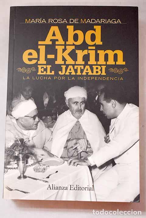 Libros: Abd-el-Krim El Jatabi: la lucha por la independencia.- Madariaga, Mar&iacute;a Rosa de