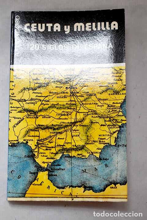 Libros: Ceuta y Melilla: 20 siglos de Espa&ntilde;a.- Troncoso de Castro, Antonio