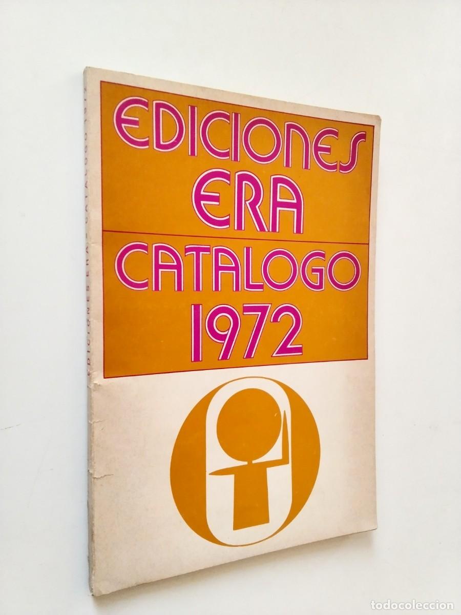 Libros: Ediciones ERA. Cat&aacute;logo 1972