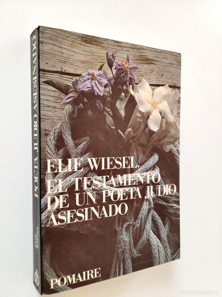 Libros: Elie Wiesel - El testamento de un poeta jud&iacute;o asesinado