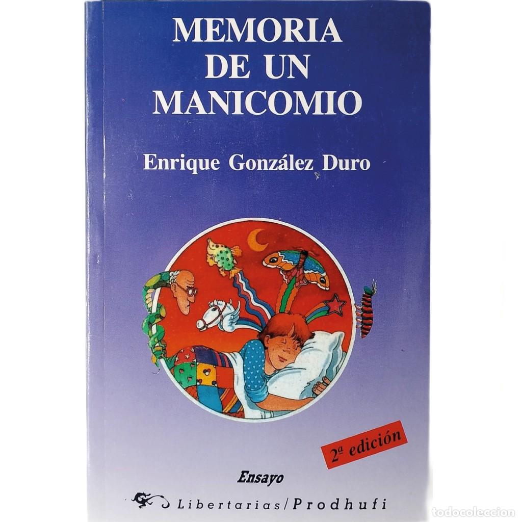 Libros: MEMORIA DE UN MANICOMIO. Gonz&aacute;lez duro, Enrique