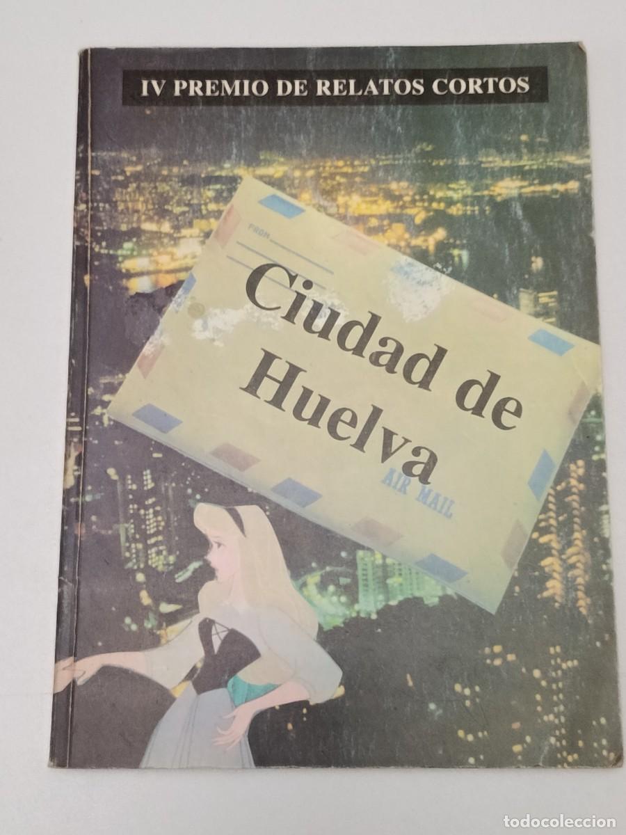 Libros: CIUDAD DE HUELVA PREMIO DE RELATOS CORTOS - Foto 1