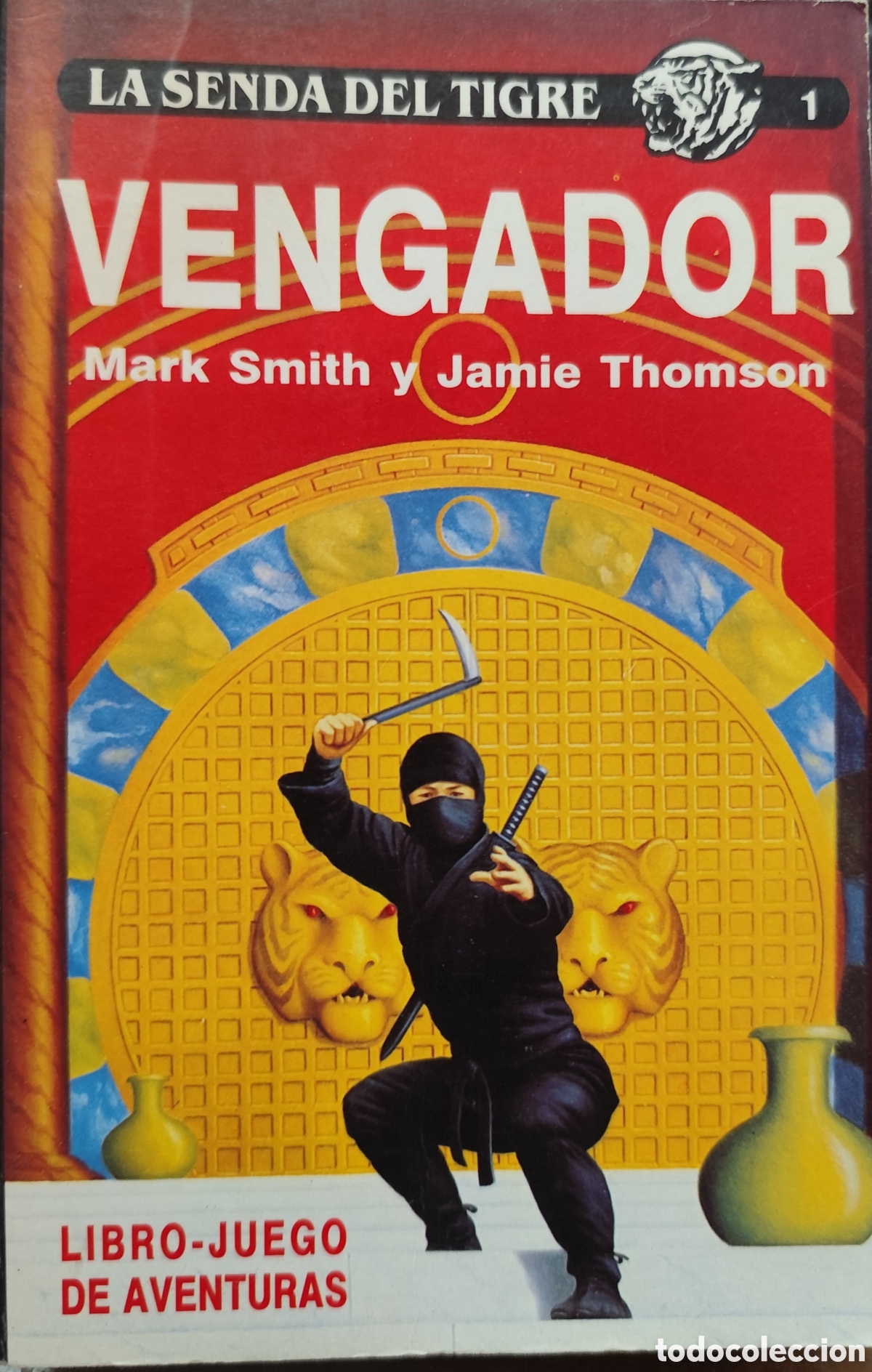 Libros: VENGADOR. La senda del tigre n&ordm; 1. Libro juego de aventures. 1&ordf; Edici&oacute;n. A&ntilde;o 1988 - SMITH,Mark y THO