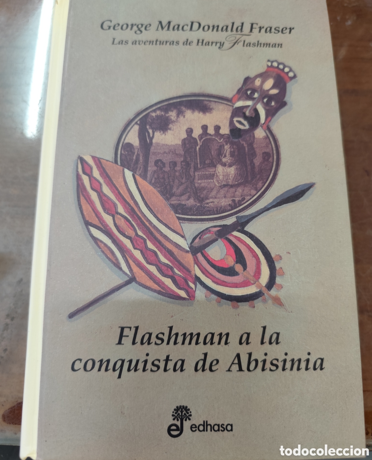 Libros: FLASHMANN A LA CONQUISTA DE ABISINIA. Las aventuras de Harry Flashman n&ordm; 13. 1&ordf; Edici&oacute;n. A&ntilde;o 2006 -
