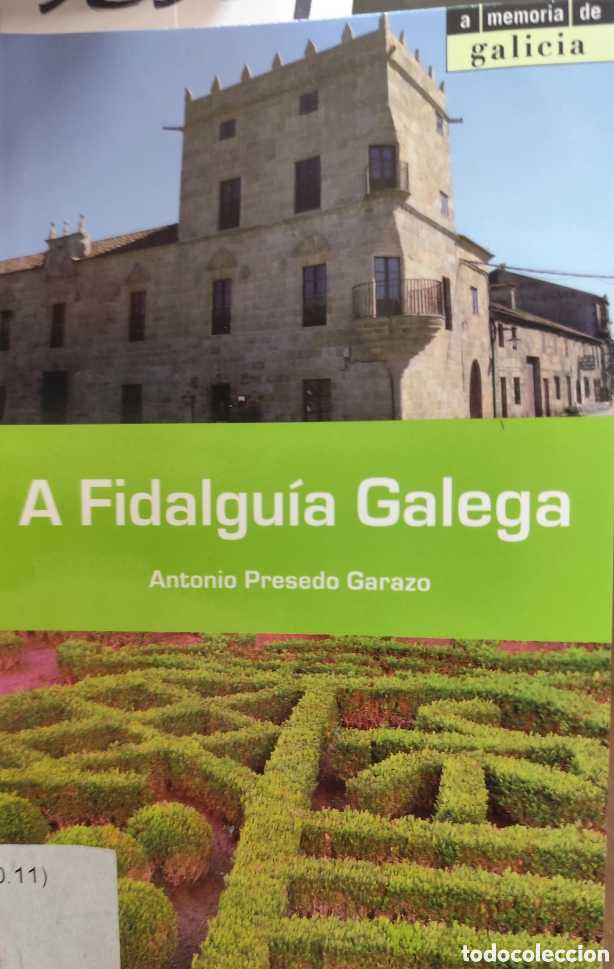 Libri di seconda mano: A FIDALGUIA GALEGA. Estudos sobre a reproduci&oacute;n social dos fidalgos na Galicia Moderna - PRESEDO GAR