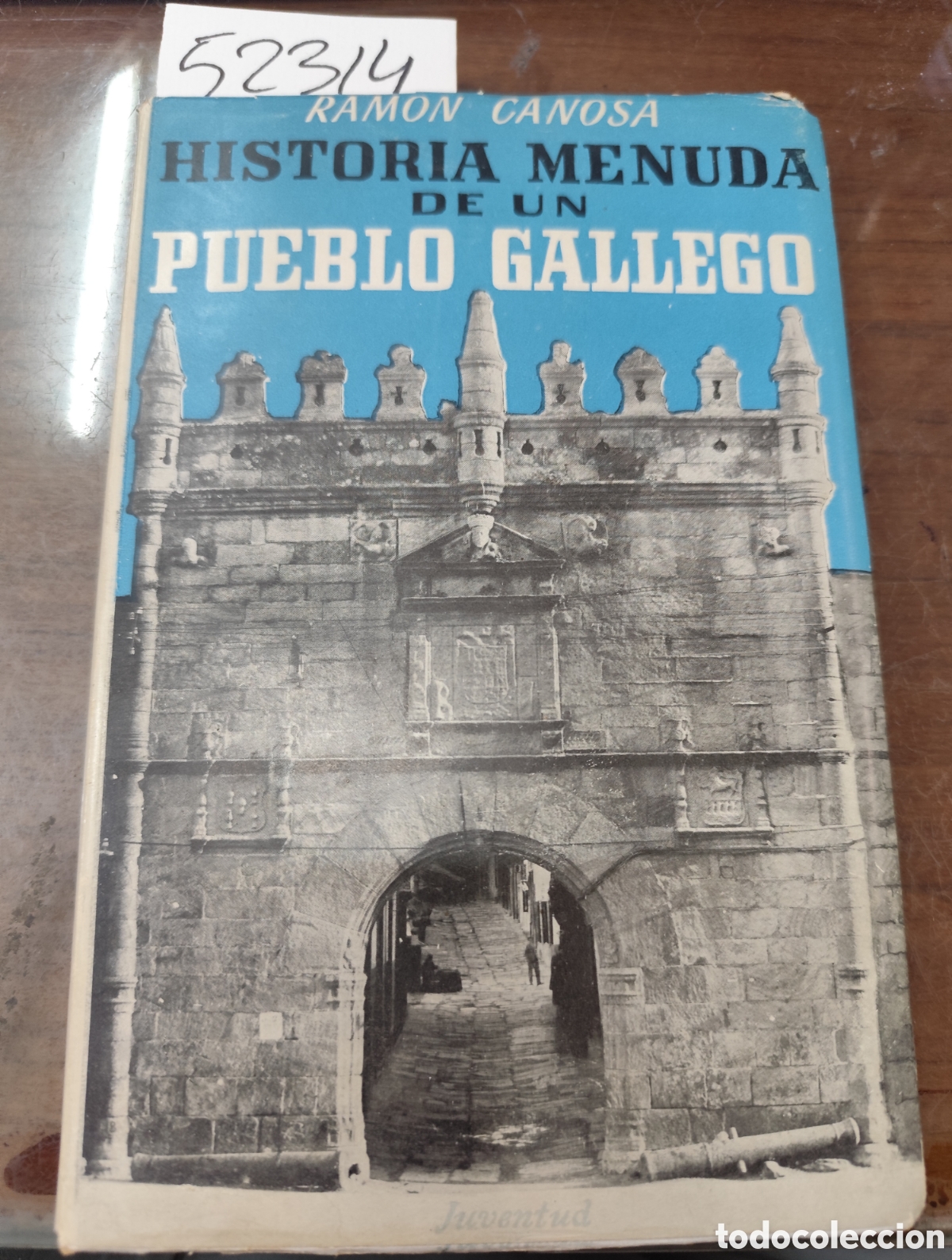Libros: HISTORIA MENUDA DE UN PUEBLO GALLEGO. Vivero. 1&ordm; Edici&oacute;n. A&ntilde;o 1953. Galicia - CANOSA,Ram&oacute;n